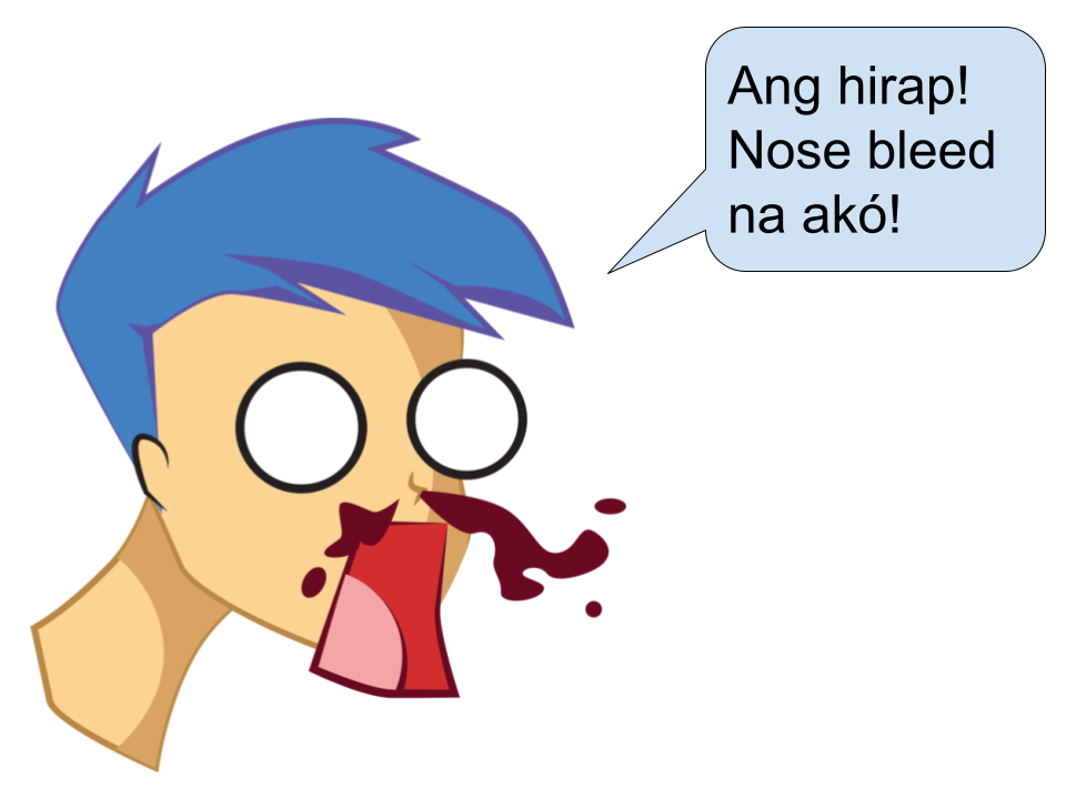 Nose bleed is a phrase popularized by Filipinos when they mean "difficult" 